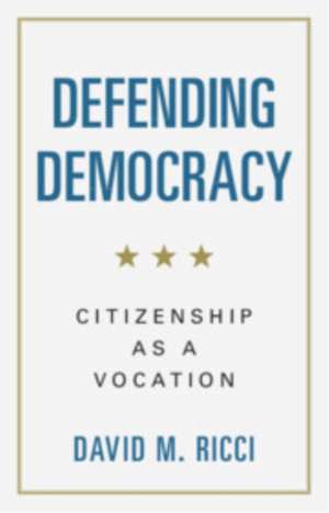 Defending Democracy de David M Ricci