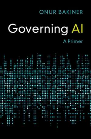 Governing AI de Onur Bakiner