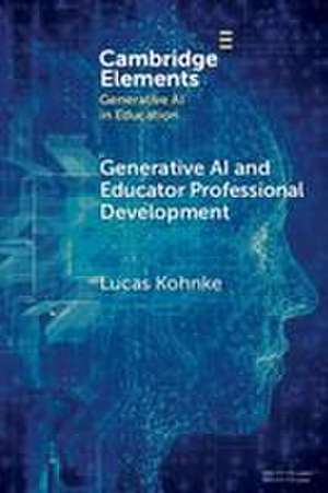 Generative AI and Educator Professional Development de Lucas Kohnke