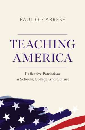 Teaching America de Paul O. Carrese