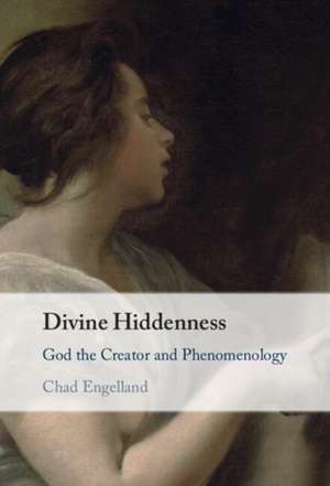 Divine Hiddenness de Chad Engelland