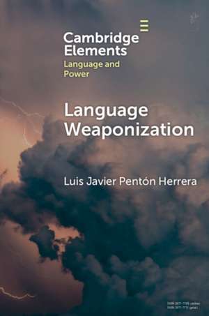 Language Weaponization de Luis Javier Pentón Herrera