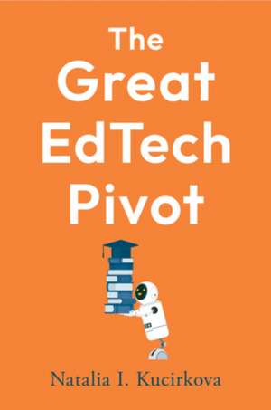 The Great EdTech Pivot de Natalia I. Kucirkova