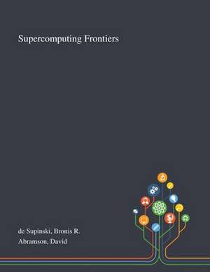 Supercomputing Frontiers de Bronis R de Supinski