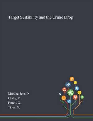 Maguire, J: Target Suitability and the Crime Drop