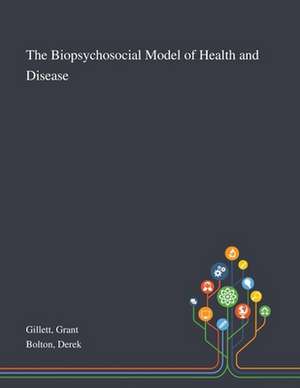 Gillett, G: Biopsychosocial Model of Health and Disease