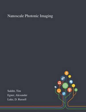 Nanoscale Photonic Imaging de Tim Salditt