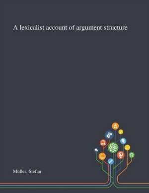 Müller, S: Lexicalist Account of Argument Structure