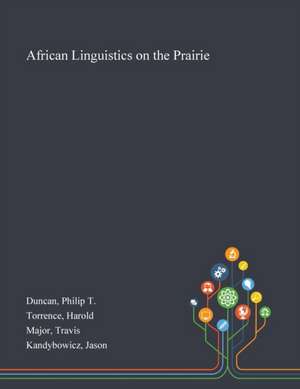 Duncan, P: African Linguistics on the Prairie