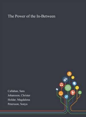 The Power of the In-Between de Sara Callahan