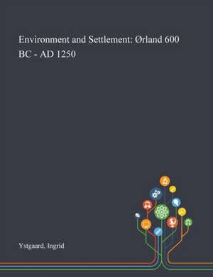 Ystgaard, I: Environment and Settlement