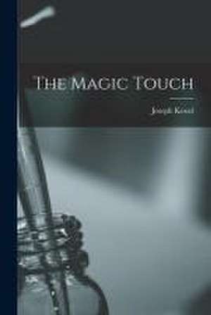 The Magic Touch de Joseph Kessel