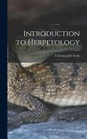 Introduction to Herpetology de Coleman Jett Goin