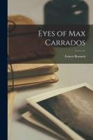 Eyes of Max Carrados de Ernest Bramah