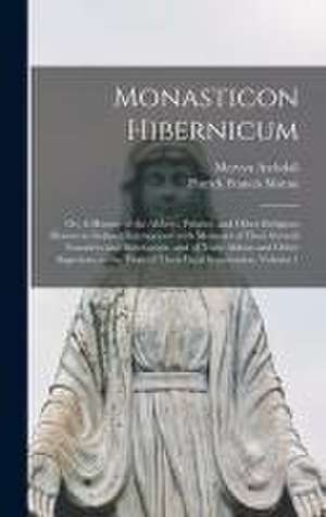 Monasticon Hibernicum de Mervyn Archdall