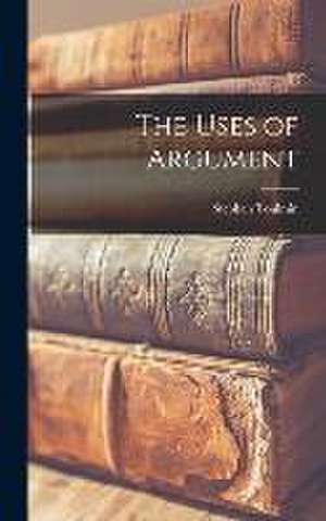 The Uses of Argument de Stephen Toulmin