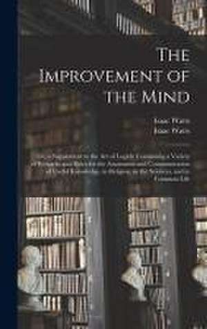 The Improvement of the Mind de Isaac Watts