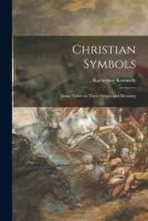 Christian Symbols de Katherine Kennedy