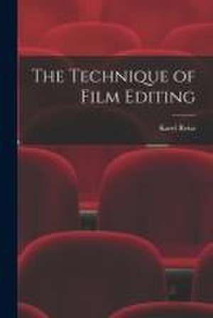 The Technique of Film Editing de Karel Reisz