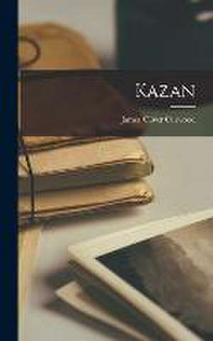 Kazan de James Oliver Curwood