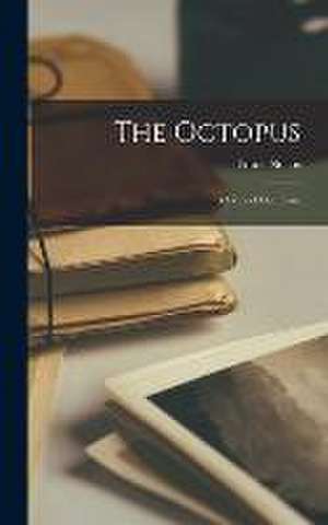 The Octopus: A Story of California de Frank Norris