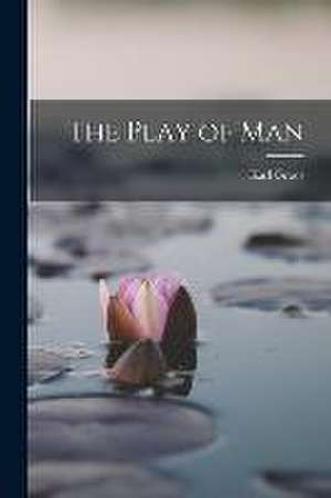 The Play of Man de Karl Groos