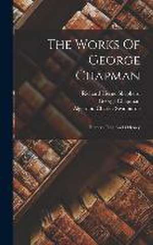 The Works Of George Chapman: Homer's Iliad And Odyssey de George Chapman