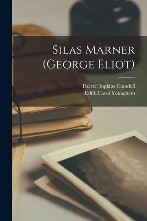Silas Marner (george Eliot) de Helen Hopkins Crandell