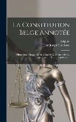 La Constitution Belge Annotée