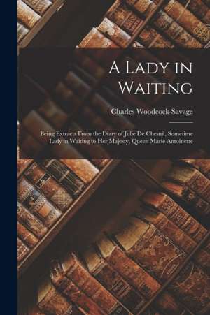 A Lady in Waiting de Charles Woodcock-Savage