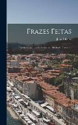 Frazes Feitas de João Ribeiro