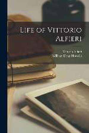 Life of Vittorio Alfieri de William Dean Howells