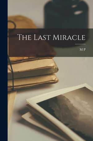 The Last Miracle de M.P. SHIEL