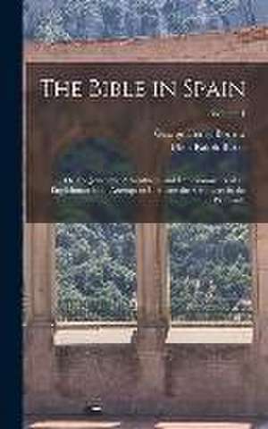 The Bible in Spain de Ulick Ralph Burke