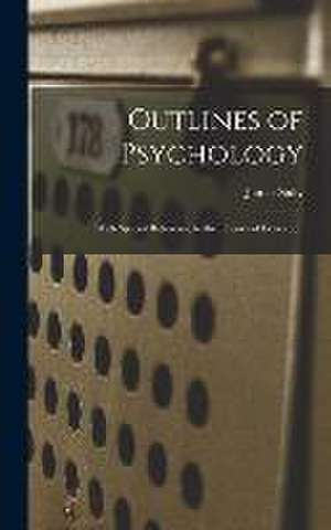 Outlines of Psychology: With Special Reference to the Theory of Education de James Sully