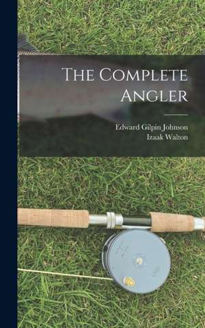 The Complete Angler de Izaak Walton