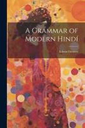 A Grammar of Modern Hindí de Edwin Greaves