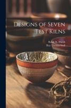 Designs of Seven Test Kilns de Ray Thomas Stull