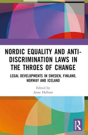 Nordic Equality and Anti-Discrimination Laws in the Throes of Change de Anne Hellum