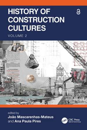 History of Construction Cultures Volume 2: Proceedings of the 7th International Congress on Construction History (7ICCH 2021), July 12-16, 2021, Lisbon, Portugal de João Mascarenhas-Mateus