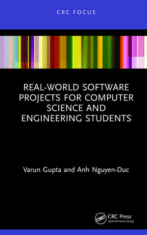 Real-World Software Projects for Computer Science and Engineering Students de Varun Gupta