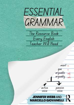 Essential Grammar: The Resource Book Every Secondary English Teacher Will Need de Jennifer Webb