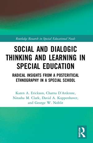 Social and Dialogic Thinking and Learning in Special Education: Radical Insights from a Post-Critical Ethnography in a Special School de Karen A. Erickson