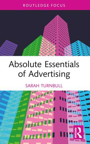 Absolute Essentials of Advertising de Sarah Turnbull