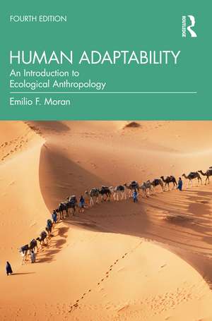 Human Adaptability: An Introduction to Ecological Anthropology de Emilio F. Moran