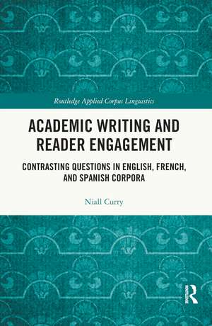 Academic Writing and Reader Engagement: Contrasting Questions in English, French and Spanish Corpora de Niall Curry