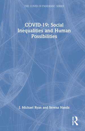 COVID-19: Social Inequalities and Human Possibilities de J. Michael Ryan