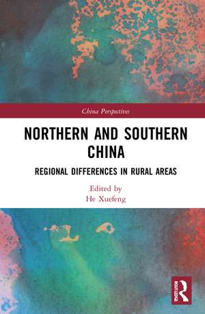 Northern and Southern China: Regional Differences in Rural Areas de He Xuefeng