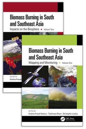 Biomass Burning in South and Southeast Asia, Two Volume Set de Krishna Prasad Vadrevu