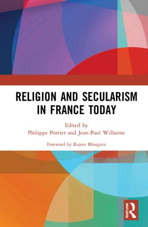 Religion and Secularism in France Today de Philippe Portier